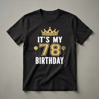 It's My 78th Birthday Crown Graphic T-Shirt for Men and Women