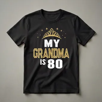 My Grandma is 80 Years Old Nanny 80th Birthday Queen T-Shirt