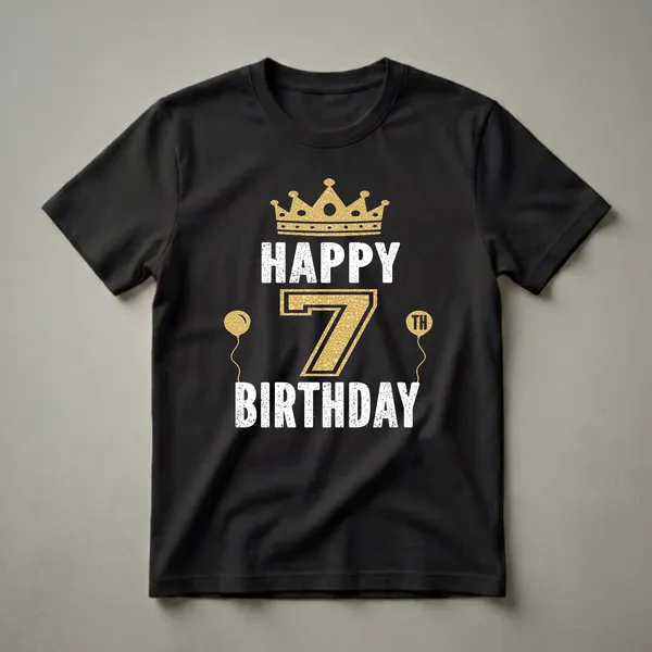 Black t-shirt with a graphic design that includes a golden crown, the number 7 with a gold textured fill, two gold balloons, and the words 'HAPPY BIRTHDAY' in distressed white font.