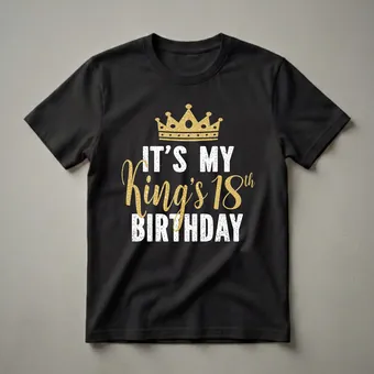 It's My King's 18th Birthday Graphic T-Shirt for Men
