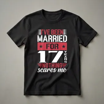 17th Wedding Anniversary Shirt for Couples - Nothing Scares Me Tee