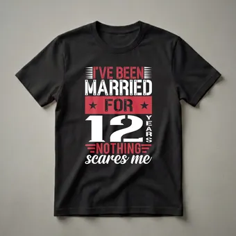 12 Year Anniversary Married Nothing Scares Me Graphic T-Shirt