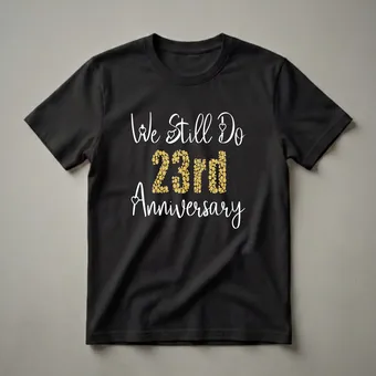 We Still Do 23rd Anniversary Couple's Matching T-Shirt