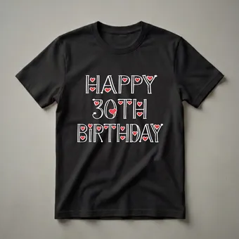 Happy 30th Birthday Heart Graphic T-Shirt for Men and Women