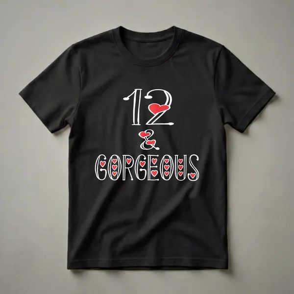 Black t-shirt with white and red graphic text that reads '12 & Gorgeous' with heart accents, celebrating a 12th birthday for girls.