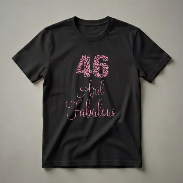 Black t-shirt with the number 46 and the words 'And Fabulous' written in pink glittery hearts and circles.
