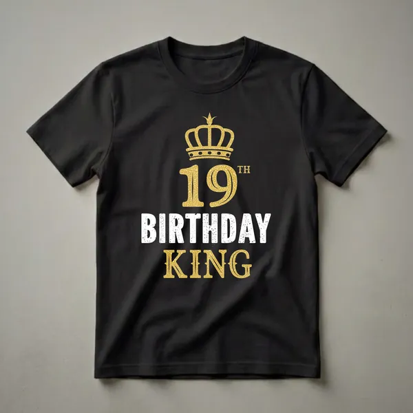 Black t-shirt with a gold textured crown above the number 19 and the words BIRTHDAY KING in distressed white and gold.