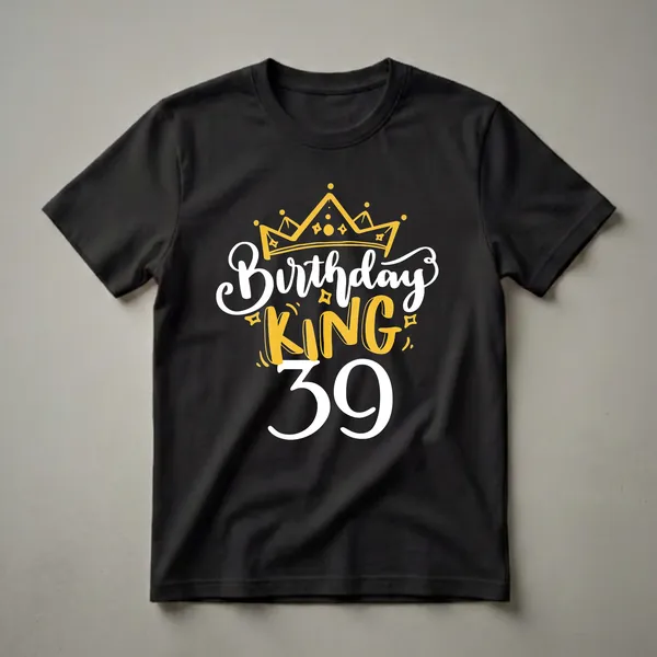 Black t-shirt with a graphic design featuring a golden crown, the words 'Birthday KING' in white and yellow, and the number '39' in white.