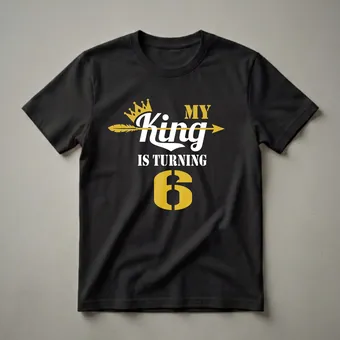 My King Is Turning 6 Year Old Birthday Boy Graphic T-Shirt