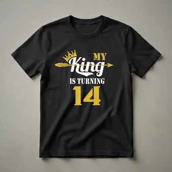 My King Is Turning 14th Birthday Graphic T-Shirt for Boys