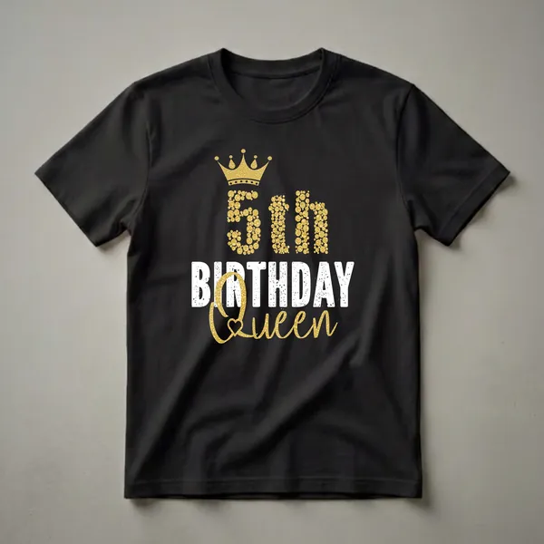 Black t-shirt with a gold glitter crown and gold circles forming the number '5', followed by distressed white text 'BIRTHDAY' and gold script text 'Queen'.