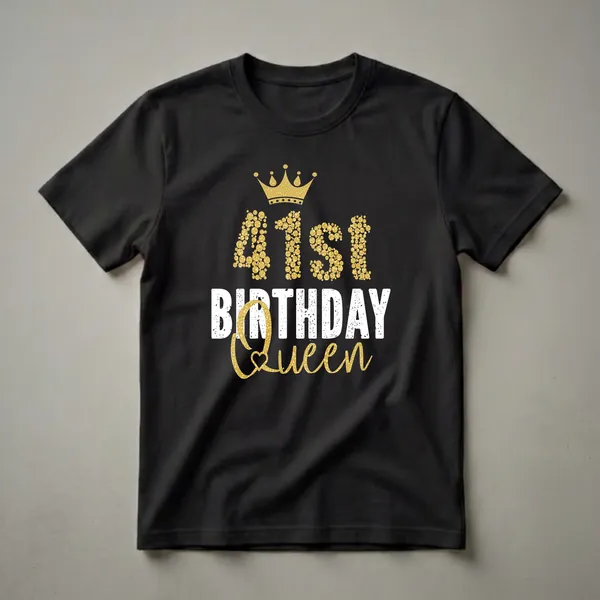 Black t-shirt with '41st Birthday Queen' graphic in gold glitter and distressed white font, topped with a gold glitter crown.