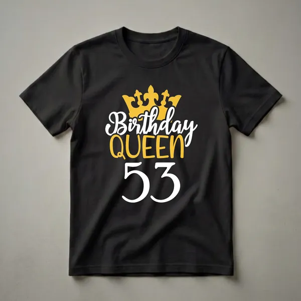 Black t-shirt with a graphic design featuring a gold crown, 'Birthday QUEEN' in white and gold, and the number '53' in white.