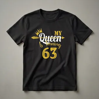 My Queen Is Turning 63 - 63rd Birthday Queen Graphic T-Shirt