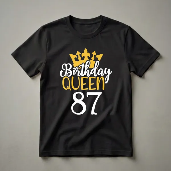 Black t-shirt with a graphic design featuring a golden crown, the words 'Birthday QUEEN' in white and gold, and the number '87' in white.