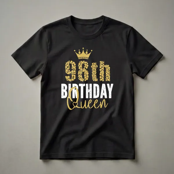 Black t-shirt with gold and white text that reads '98th Birthday Queen' with a golden crown above the number 98.