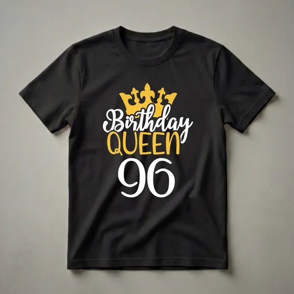 Black t-shirt with a graphic design featuring a golden crown, the words 'Birthday Queen' in white and gold, and the number '96' in white.