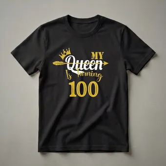My Queen Is Turning 100 Years Old Graphic T-Shirt for Women