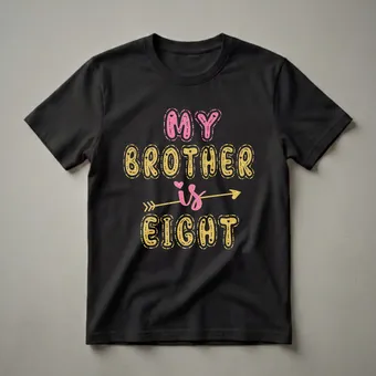 My Brother Is Eight Years Old 8th Birthday Graphic T-Shirt