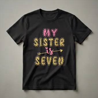 My Sister Is Seven 7th Birthday Glitter Graphic T-Shirt
