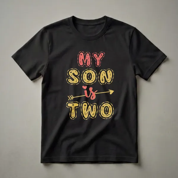 Black t-shirt with the text 'MY SON is TWO' in glittery red and gold fonts, with an arrow graphic. Designed for a 2nd birthday celebration.