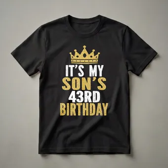 Son's 43rd Birthday Crown Graphic T-Shirt for Parents