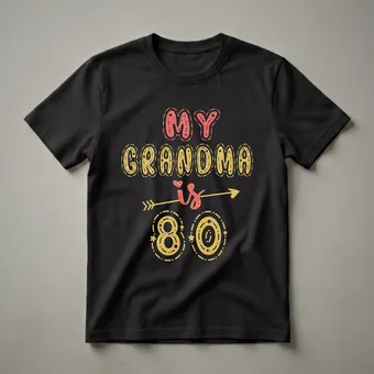 My Grandma Is 80 Years Old Glitter Graphic T-Shirt for 80th Birthday