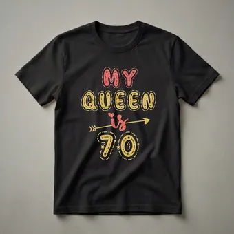 My Queen Is 70 Years Old 70th Birthday Queen T-Shirt