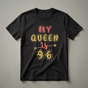 My Queen Is 96 Years Old 96th Birthday T-Shirt for Grandmothers