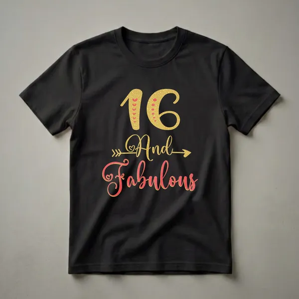 Black t-shirt with gold glitter texture "16" and coral script "Fabulous" with gold outline, celebrating a 16th birthday.