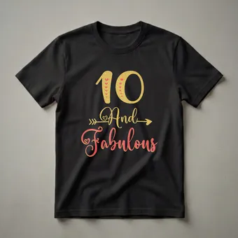10 And Fabulous Birthday Girl T-Shirt for a 10-Year-Old