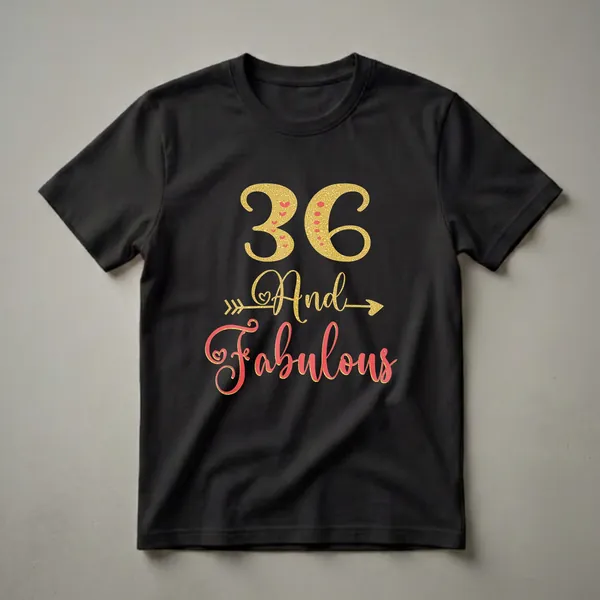 Black t-shirt with gold and coral glitter graphic that reads '36 And Fabulous' with decorative arrows and hearts, for women turning 36.