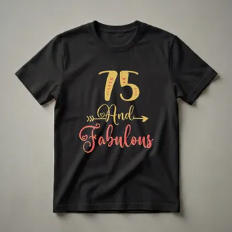 75 And Fabulous Glitter Graphic T-Shirt for 75th Birthday Grandma