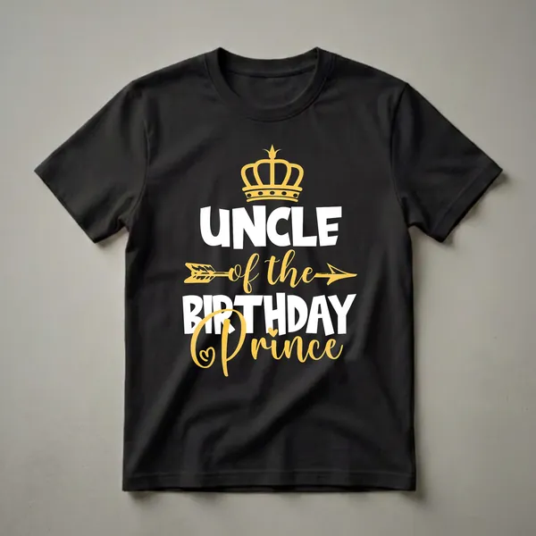Black t-shirt with white and yellow text that reads 'UNCLE of the BIRTHDAY Prince', featuring a yellow crown and arrow graphic.