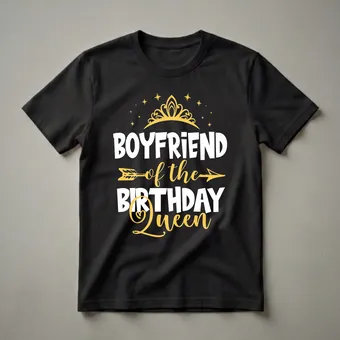 Boyfriend of the Birthday Queen Graphic T-Shirt for Girlfriend