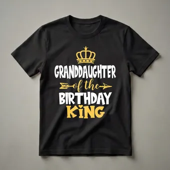 Granddaughter of the Birthday King Graphic T-Shirt for Grandpa