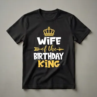 Wife of the Birthday King Graphic T-Shirt for Queen