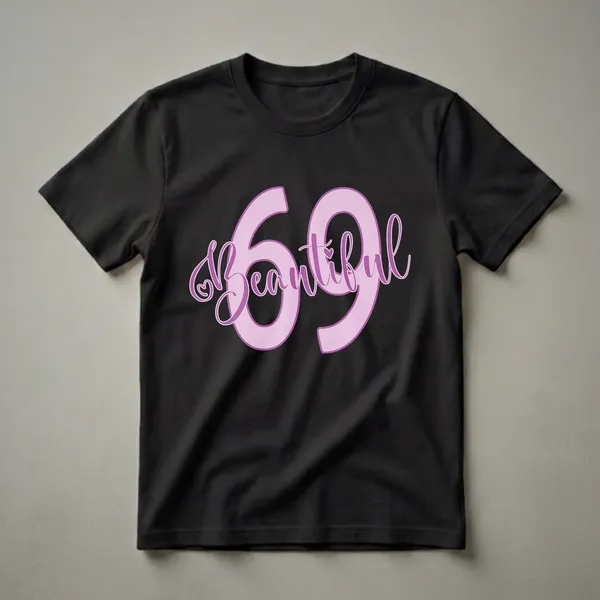 Light pink and purple graphic t-shirt with the number 69 and the word 'Beautiful' scripted across it, celebrating a 69th birthday.