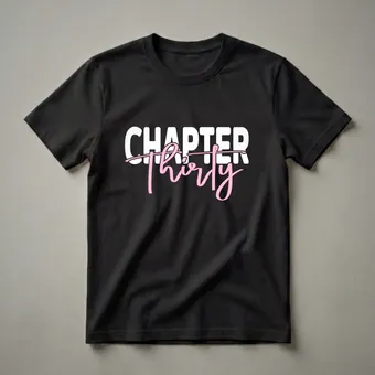 Chapter Thirty 30th Birthday Queen Graphic T-Shirt for Her