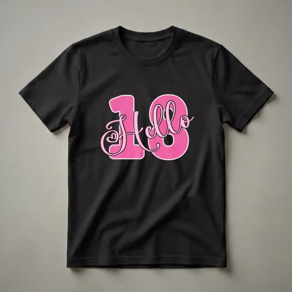 Pink 'Hello 18' graphic t-shirt with a black outline, designed for girls celebrating their 18th birthday.