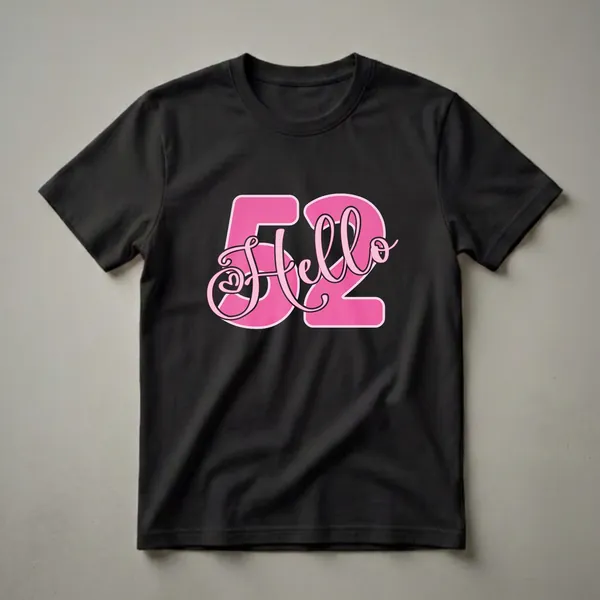 Pink 'Hello 52' graphic t-shirt design for women celebrating their 52nd birthday.