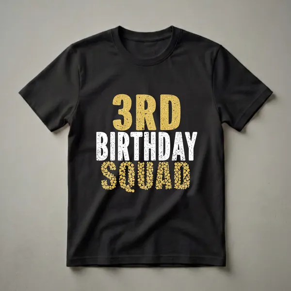 Black t-shirt with '3RD BIRTHDAY SQUAD' text graphic. The '3' and 'SQUAD' are in a textured gold bubble pattern, and 'BIRTHDAY' is in a distressed white font.
