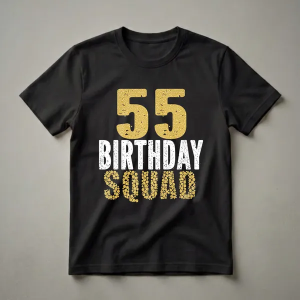 Black t-shirt with large gold bubble-textured number 55, distressed white text "BIRTHDAY", and gold bubble-textured text "SQUAD".