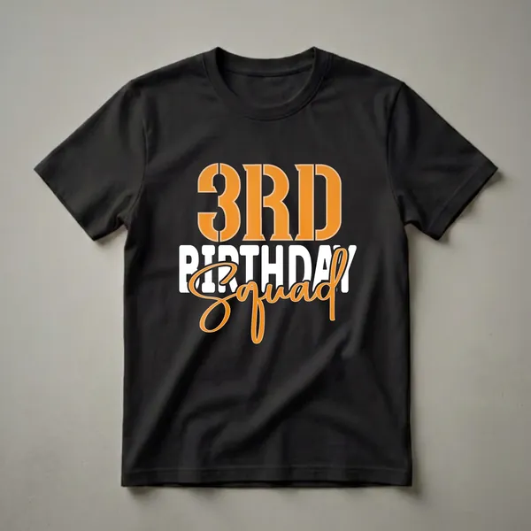 Black t-shirt with bold orange and white text that reads '3RD BIRTHDAY Squad', featuring outlined numbers and script.