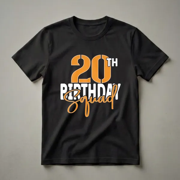 Black t-shirt with large orange '20' and white text 'BIRTHDAY' above orange script 'Squad'.