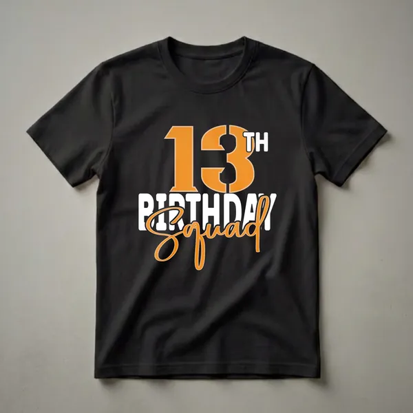 Black t-shirt with large orange number '13' and white text 'BIRTHDAY SQUAD' in a stylish font.