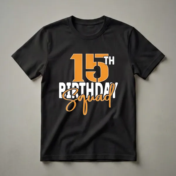 Black t-shirt with '15th Birthday Squad' graphic text in large orange and white lettering, celebrating a 15th birthday.