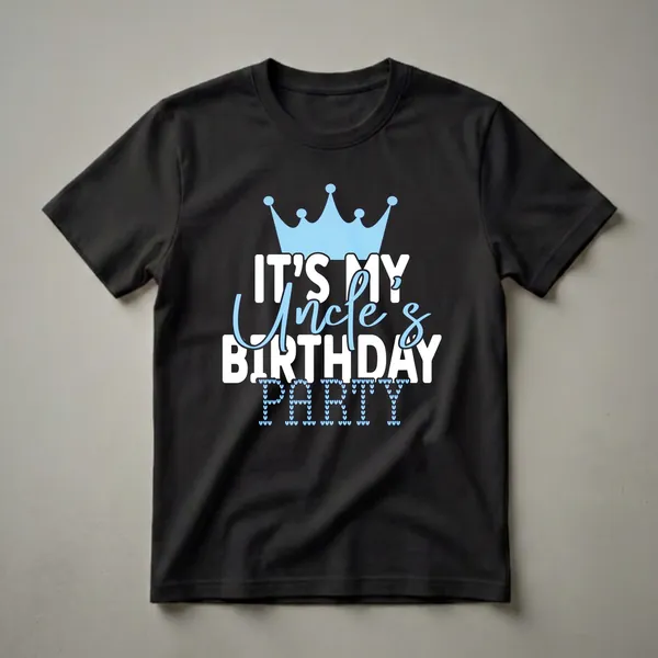 A black t-shirt with a light blue crown graphic and white text that reads 'IT'S MY UNCLE'S BIRTHDAY PARTY', with the word 'PARTY' formed by small light blue hearts.