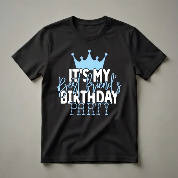 Light blue crown graphic tee with white and light blue text that reads 'IT'S MY Best friend's BIRTHDAY PARTY', with the word PARTY formed by small blue hearts.