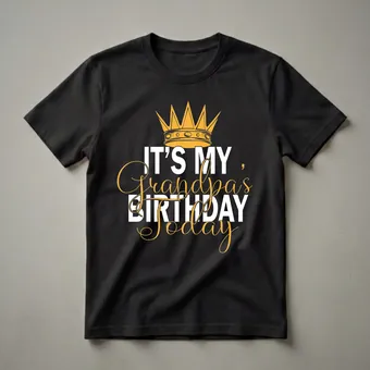 It's My Grandpa's Birthday Today Crown Graphic T-Shirt